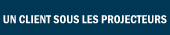 Le succès de nos clients