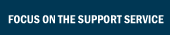 Focus on... The Support service